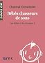 Les b�b�s et la musique : Volume 2, B�b�s chasseurs de sons