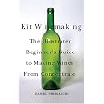 Kit Winemaking: The Illustrated Beginner's Guide to Making Wines from Concentrate Discounts