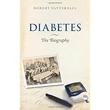 diabetes the biography biographies of disease