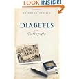 Diabetes: The Biography (Biographies of Diseases) by Robert Tattersall