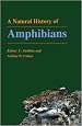 A Natural History of Amphibians (Princeton Paperbacks)