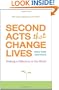 Second Acts That Change Lives: Making a Difference in the World