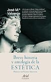 Breve historia y antología de la estética (Ariel Filosofia)