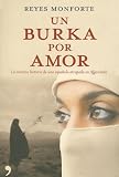 Un burka por amor/ Burka by Love: La Emotiva Historia De Una Espanola Atrapada En Afganistan (Primera Persona)