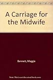 A carriage for the midwife