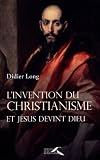 L'invention du christianisme