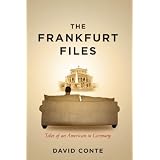 The Frankfurt Files: Tales of an American in Germany