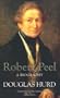 Robert Peel: A Biography