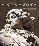 Venezia barocca. Splendori e illusioni di un mondo in «decadenza»