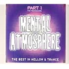 Mental Atmosphere 1 - Trancecore - The Best in Mellow and Trance by Dave Angel, Dave Clarke, Drax, Code 6, and Quench