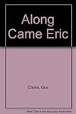 ... along came Eric