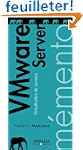 VMware Server : Virtualisation de ser...