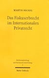 Produkt-Bild: Das Fiskuserbrecht im Internationalen Privatrecht: Eine rechtsvergleichende Untersuchung im Hinblick auf ein k&uuml;nftiges europ&auml;isches Erbkollisionsrecht