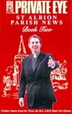 St. Albion Parish news book two : further letters from the vicar, the Rev. A.R.P. Blair MA (Oxon)