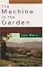 The Machine in the Garden: Technology and the Pastoral Ideal in America