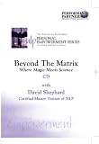 Beyond The Matrix