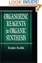 Organozinc Reagents in Organic Synthesis (New Directions in Organic & Biological Chemistry)