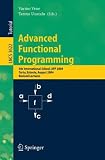 Advanced Functional Programming: 5th International School, AFP 2004, Tartu, Estonia, August 14-21, 2004, Revised Lectures (Lecture Notes in Computer ... Computer Science and General Issues)