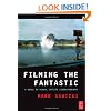 Filming the Fantastic: A Guide to Visual Effects Cinematography