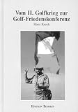 Vom zweiten Golfkrieg zur Golf-Friedenskonferenz (1990-1994): Handbuch zur Geschichte der militarischen Kraftebalance am Persischen Golf (Schriftenreihe ... Forums fur Internationale Sicherheit e.V)