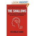 The Shallows: How the Internet is Changing the Way We Think, Read and Remember