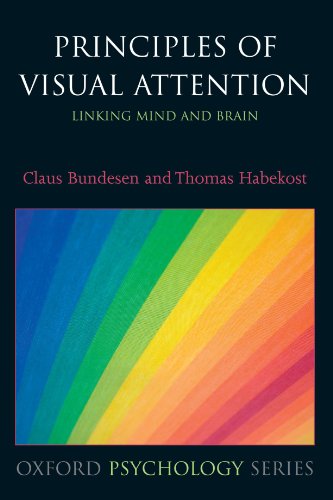 Principles of Visual Attention: Linking Mind and Brain (Oxford Portraits in Science)
