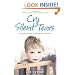 Cry Silent Tears: The heartbreaking survival story of a small mute boy who overcame unbearable suffering and found his voice again