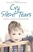 Cry Silent Tears: The heartbreaking survival story of a small mute boy who overcame unbearable suffering and found his voice again