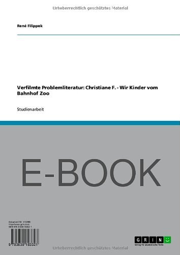 Verfilmte Problemliteratur: Christiane F. - Wir Kinder vom Bahnhof Zoo (German Edition)