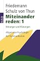 Miteinander reden 1: Störungen und Klärungen. Allgemeine Psychologie der Kommunikation
