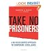 Take No Prisoners: A No-Holds-Barred Approach to Corporate Excellence