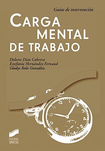 Carga mental de trabajo (Guias De Intervencion) (Spanish Edition)