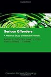 Serious offenders : a historical study of habitual criminals