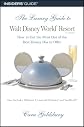 The Luxury Guide to Walt Disney World Resort, 2nd: How to Get the Most Out of the Best Disney Has to Offer