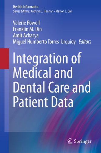 Integration of Medical and Dental Care and Patient Data: 3 (Health Informatics)