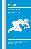 Ovid: Amores III : a selection: 2, 4, 5, 14