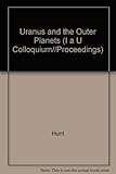 Uranus and the outer planets : proceedings of the IAU/RAS colloquium no.60