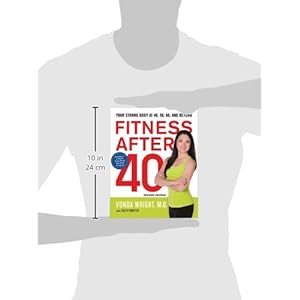 Fitness After 40: Your Strong Body at 40, 50, 60, and Beyond