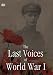 Last Voices of World War I