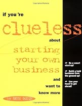 If You're Clueless about Starting Your Own Business