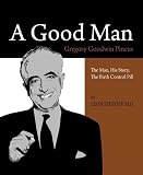 Family Planning & Contraceptive Supplies item: A Good Man: Gregory Goodwin Pincus the Man, His Story, the Birth Control Pill