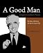 Books : A Good Man: Gregory Goodwin Pincus the Man, His Story, the Birth Control Pill