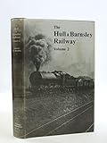 The Hull & Barnsley Railway. Vol. 2