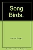 Song birds