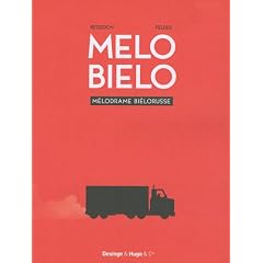 Melo Bielo : M�lodrame bi�lorusse
