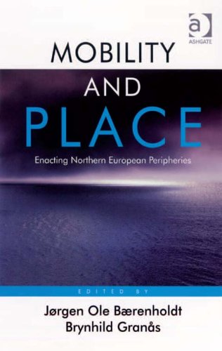 Mobility and Place: Enacting Northern European Peripheries