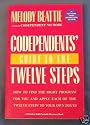 Codependents' Guide to the Twelve Steps, How to Find the Right Program for You and Apply Each of the Twelve Steps to Your Own Issues (Prentice Hall/Parkside Recovery Book)