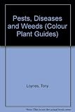Pests, diseases and weeds : identification and control