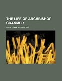 The Life of archbishop Cranmer