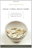 Racial Things, Racial Forms: Objecthood in Avant-Garde Asian American Poetry (Contemp North American Poetry)